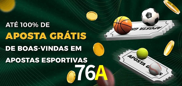 76A Ate 100% de Aposta Gratis
